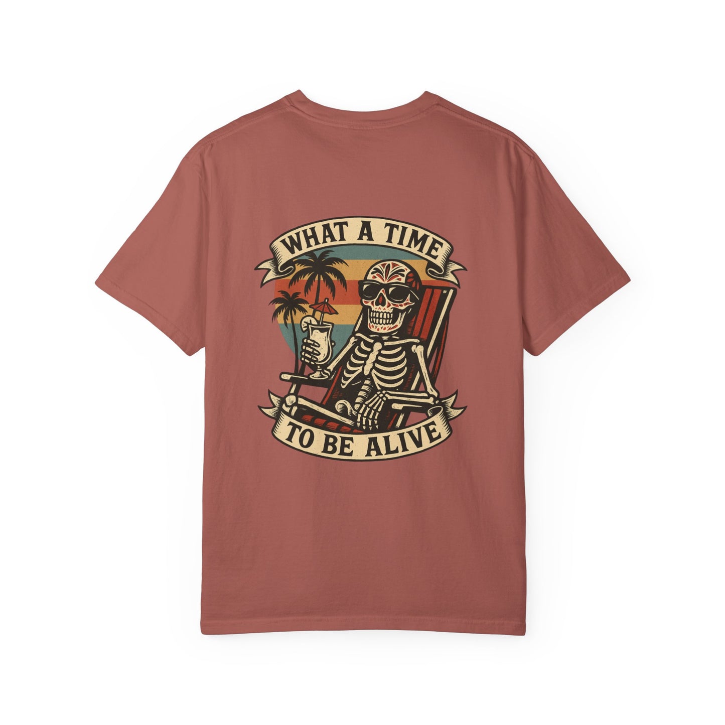 What a Time to Be Alive – Skeleton Paradise Tee
