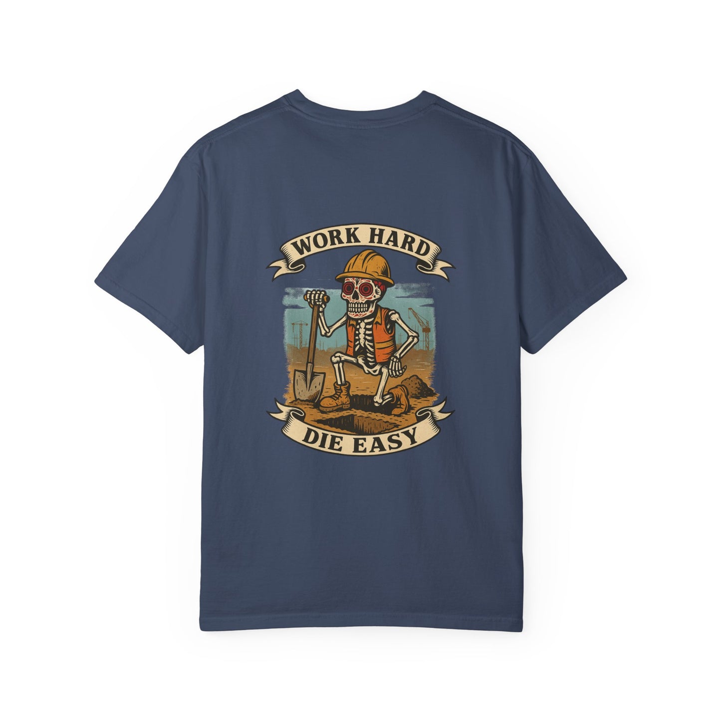 Work Hard, Die Easy – Skeleton Construction Tee