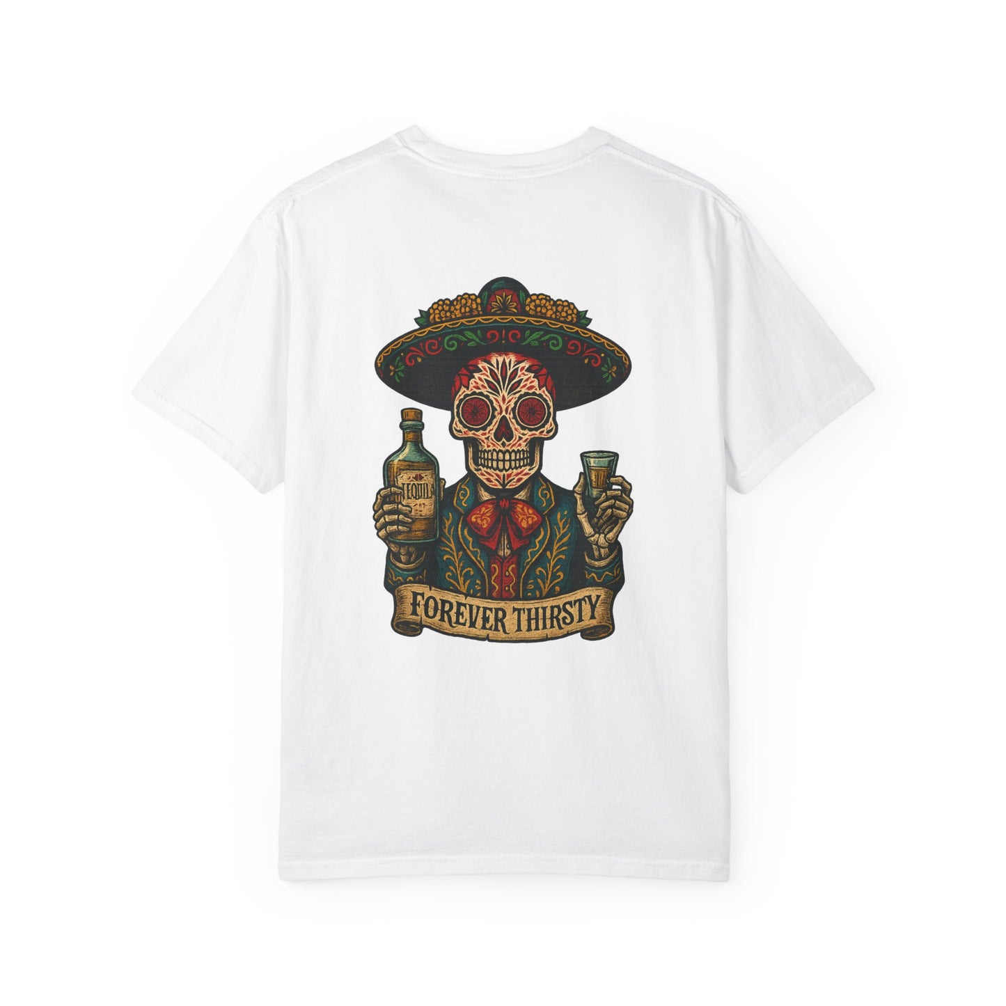 Forever Thirsty – Mariachi Tequila Tee