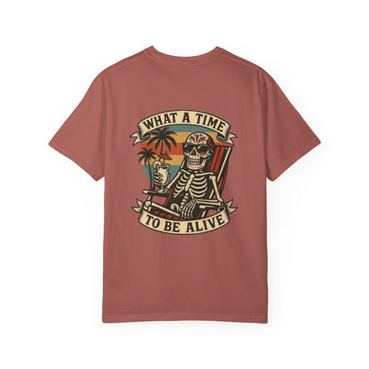 What a Time to Be Alive – Skeleton Paradise Tee