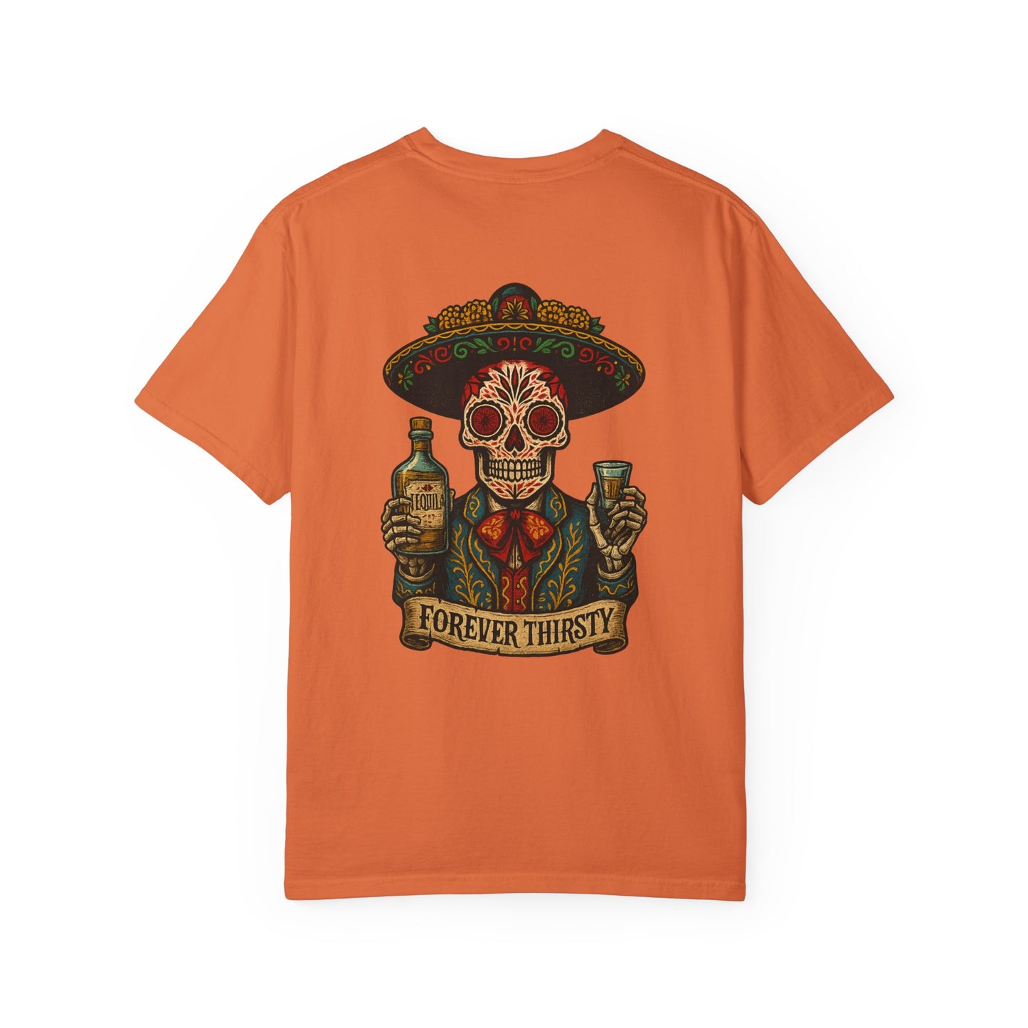 Forever Thirsty – Mariachi Tequila Tee