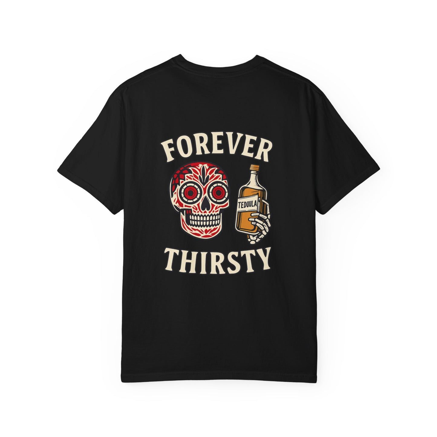 Forever Thirsty – Tequila Skull Tee