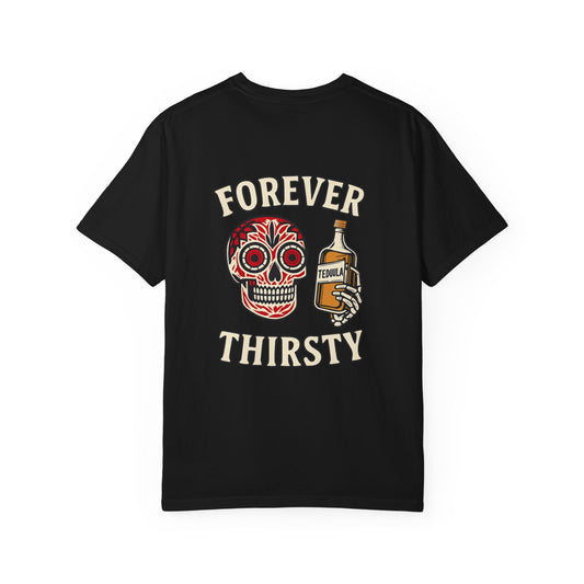 Forever Thirsty – Tequila Skull Tee