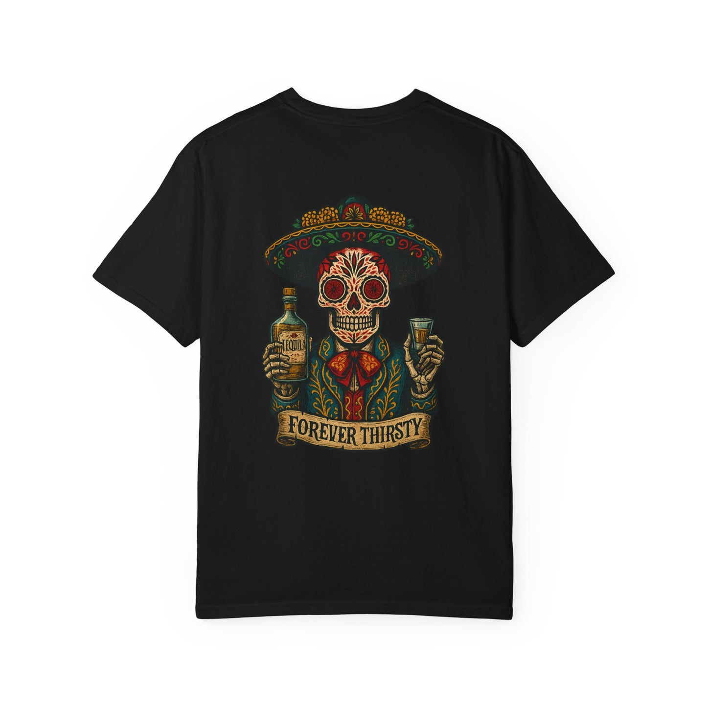 Forever Thirsty – Mariachi Tequila Tee