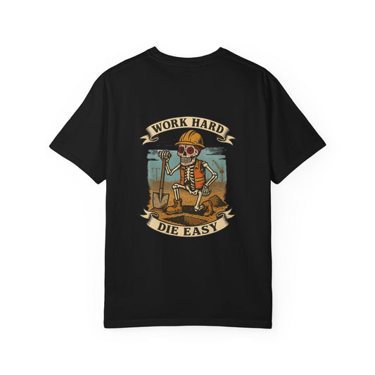 Work Hard, Die Easy – Skeleton Construction Tee