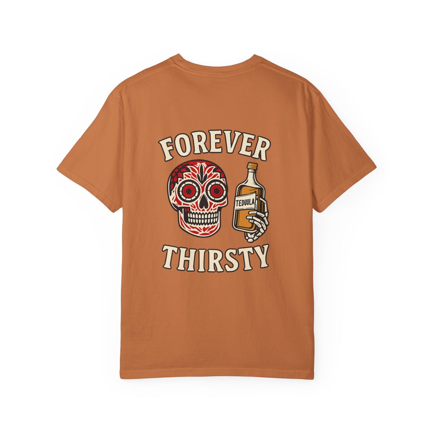 Forever Thirsty – Tequila Skull Tee
