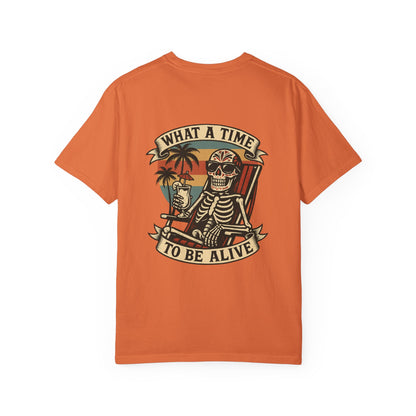What a Time to Be Alive – Skeleton Paradise Tee