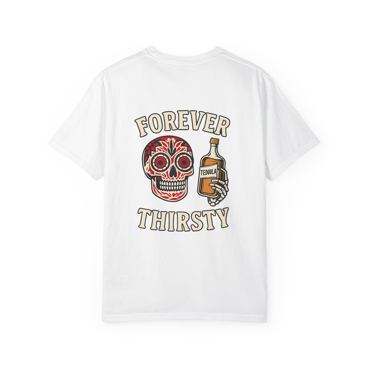 Forever Thirsty – Tequila Skull Tee