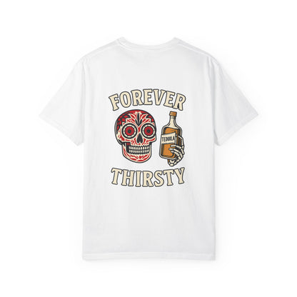 Forever Thirsty – Tequila Skull Tee