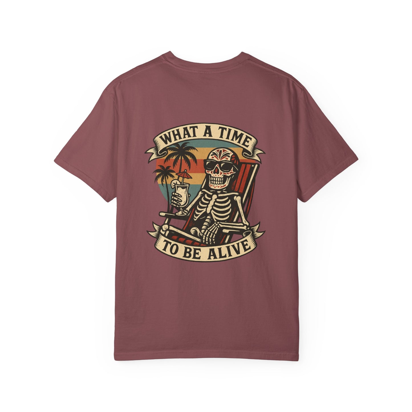 What a Time to Be Alive – Skeleton Paradise Tee