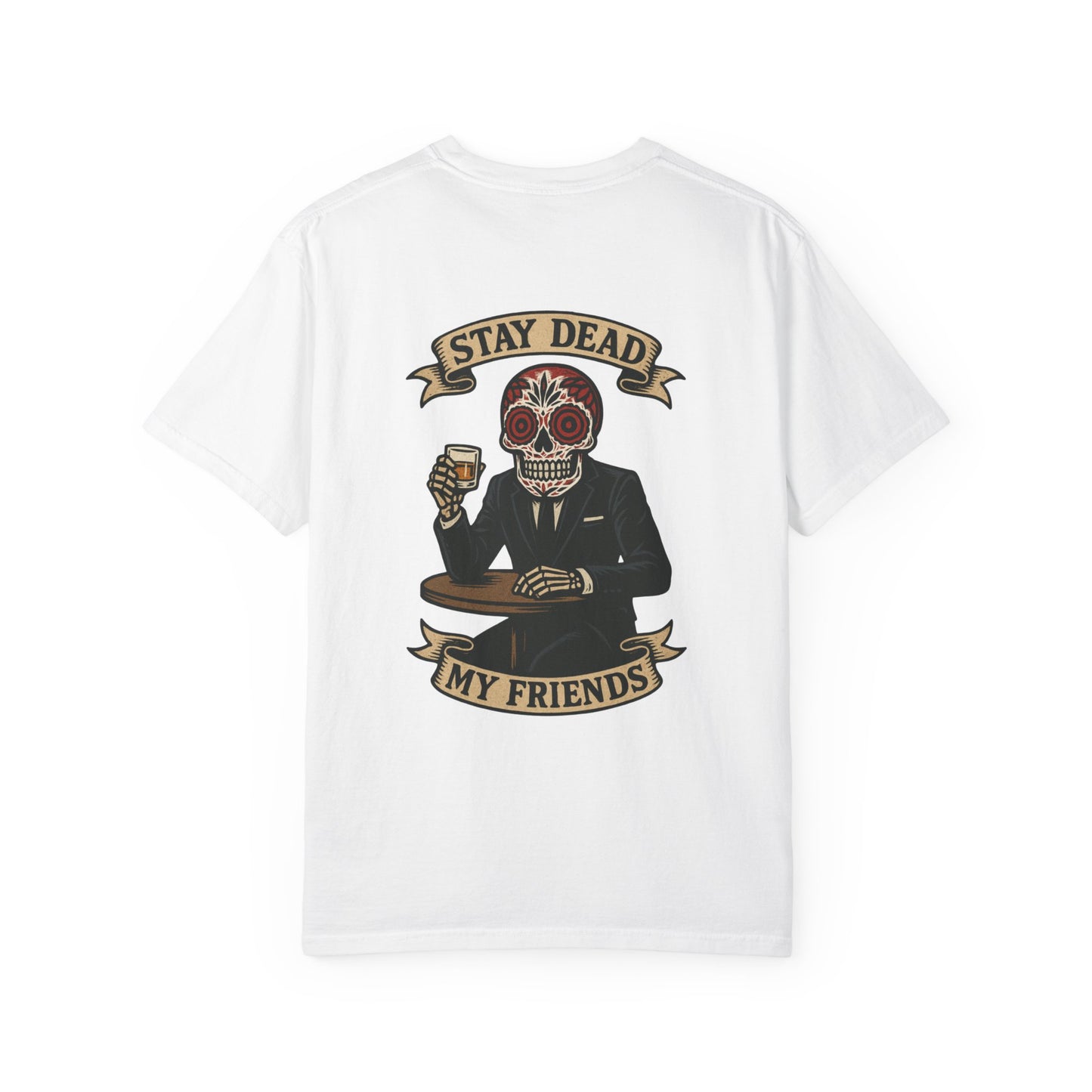 Stay Dead My Friends – Dapper Skeleton Tee