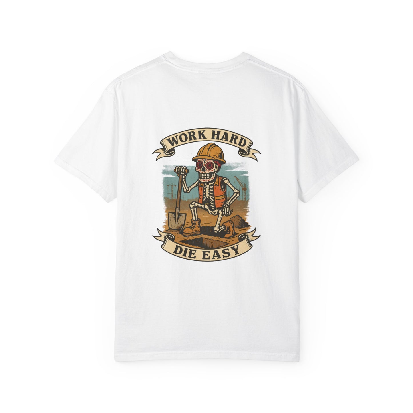 Work Hard, Die Easy – Skeleton Construction Tee