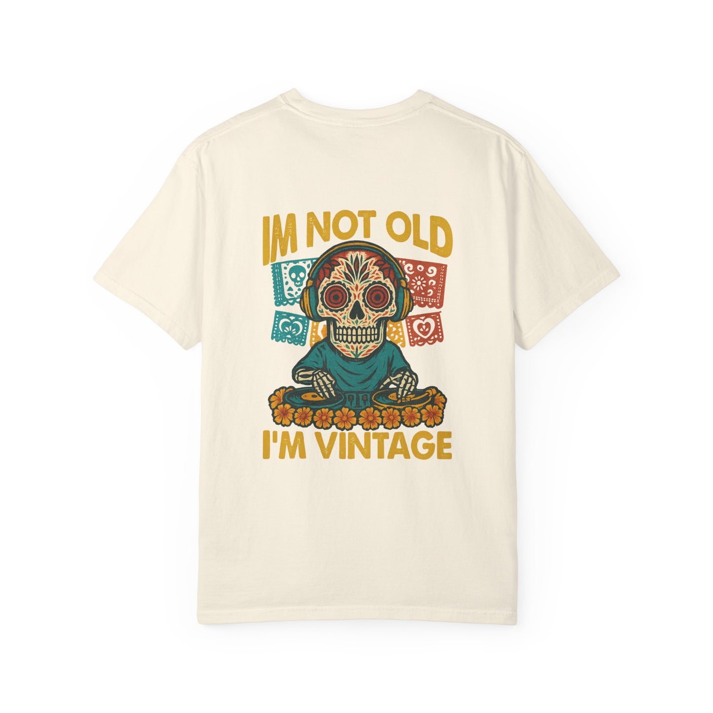 Skeleton DJ – “I’m Not Old, I’m Vintage” Retro Day of the Dead T-Shirt