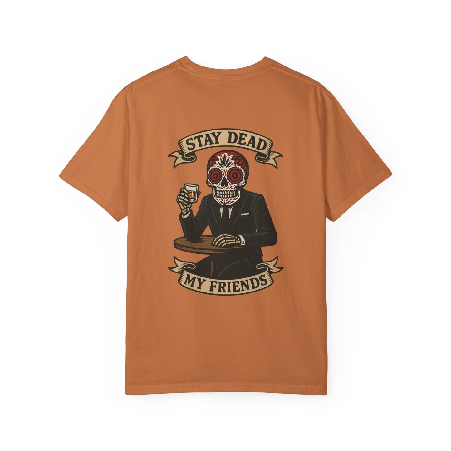 Stay Dead My Friends – Dapper Skeleton Tee
